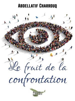 cover image of Le fruit de la confrontation